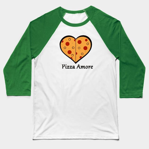 Pizza Amore Baseball T-Shirt by TaliDe